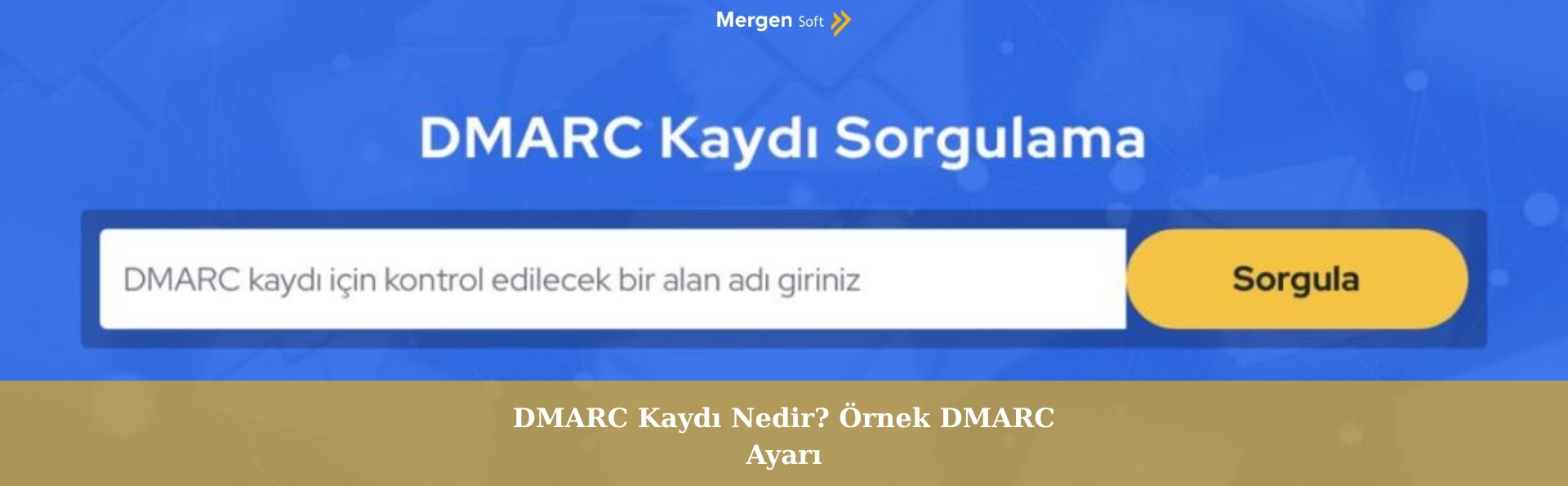 DMARC Kaydı Nedir? Örnek DMARC Ayarı